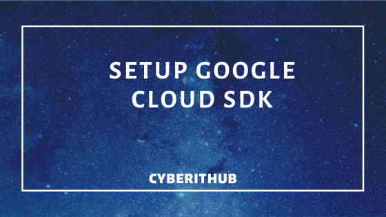 How to Install gcloud SDK on CentOS 7 using best steps 1