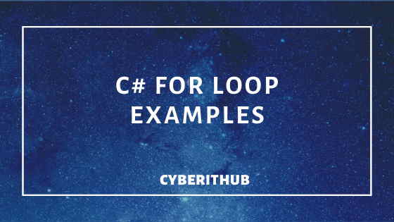 6 Useful C# For Loop Examples 1