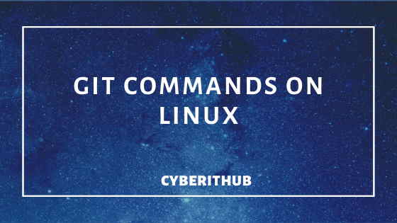 Top 17 Popular GIT Commands Examples on Linux 1