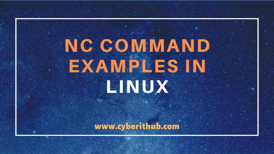 17 Useful nc command examples in Linux (RedHat/CentOS 7/8) 1