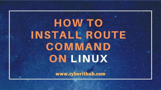 How to install route command on Linux(RedHat/CentOS 7/8) Using 5 Easy Steps 1