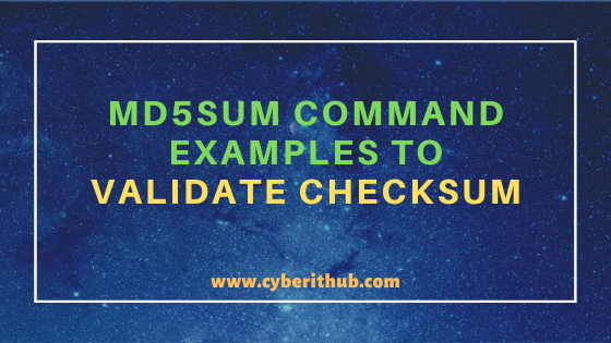10 Popular Unix/Linux md5sum command examples to validate checksum 1