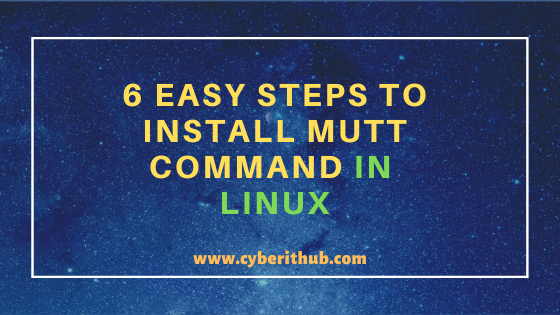 6 Easy Steps to Install Mutt Command in Linux (RHEL/CentOS 7/8) 1