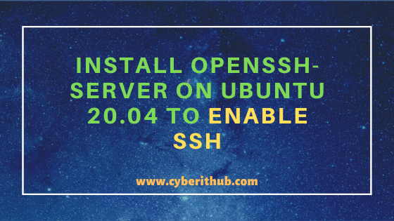 5 Easy Steps to Install Openssh-Server on Ubuntu 20.04 to Enable SSH 1