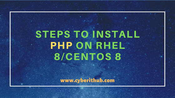 7 Easy Steps to Install PHP on RHEL 8/CentOS 8 1