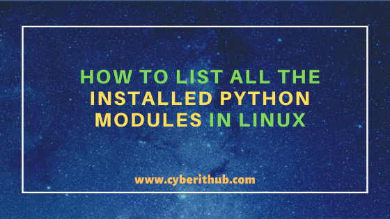 How to List all the Installed Python Modules in Linux{2 Easy Methods}