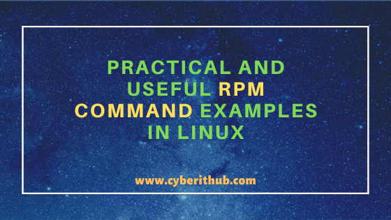21 Practical and Useful RPM Command Examples in Linux{cheatsheet}
