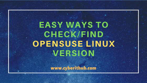 2 Easy Ways to Check/Find OpenSUSE Linux Version